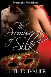 The Promise of Silk by Lilith Duvalier