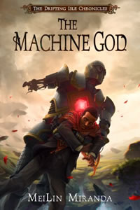 The Machine God by MeiLin Miranda