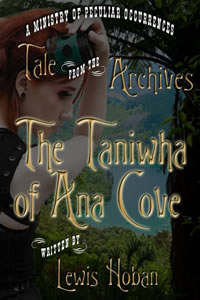 The Taniwha of Ana Cove by Lewis Hoban
