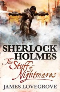 Sherlock-Holmes-The-Stuff-of-Nightmares-by-James-Lovegrove