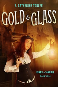 Gold & Glass by E. Catherine Tobler