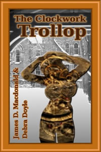 The Clockwork Trollop by James D. Macdonald & Debra Doyle