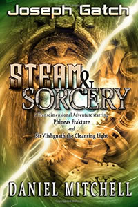 Steam & Sorcery by Joseph Gatch