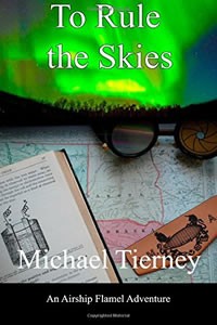 To Rule the Skies by Michael Tierney
