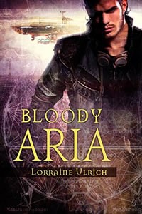 Bloody Aria by Lorraine Ulrich