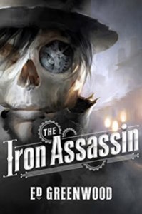 The Iron Assassin by Ed Greenwood