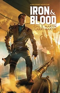 Iron & Blood by Gail Z. Martin & Larry Martin