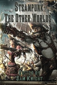 Steampunk:  The Other Worlds